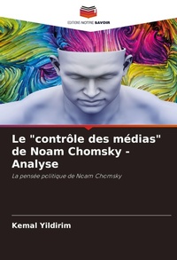 Abbildung von: Le "contrôle des médias" de Noam Chomsky - Analyse - Editions Notre Savoir