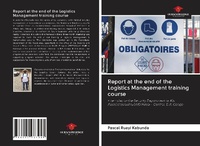 Abbildung von: Report at the end of the Logistics Management training course - Our Knowledge Publishing