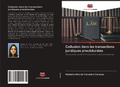 Bild: Collusion dans les transactions juridiques proc&eacute;durales - Editions Notre Savoir