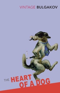 Enlarge image Cover: The Heart Of A Dog - Vintage Classics