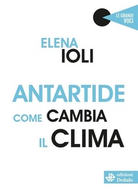 Abbildung von: Antartide come cambia il clima - Edizioni Dedalo