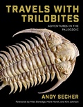 Cover: Travels with Trilobites - Columbia University Press