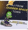 Cover: AJ from Oudder Space Town - Derek Lane Media LLC