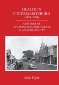 Cover: Health in Pietermaritzburg (1838-2008) - Natal Society Foundation