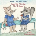 Cover: Scared To Go To School - Beyond a Joke Ltd