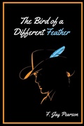 Cover: The Bird Of A Different Feather - Lulu.com