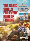 Cover: The Basic Skills for Every Kind of Fishing - Mason Crest Publishers