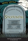 Cover: The Ghostly Tales of Snohomish - Arcadia Children's Books