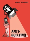 Cover: The Kids' Guide: Anti-Bullying - Franklin Watts Ltd