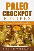 Cover: Paleo Crockpot Recipes: The Easiest Crockpot Recipes Ever - Emma Wilson