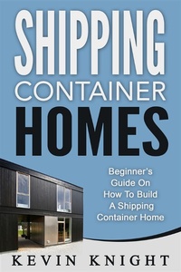 Enlarge image Cover: Shipping Container Homes: Beginner's Guide On How To Build A Shipping Container Home - Pronoun
