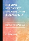 Cover: Christian Responses to Five Views of the Bhagavad Gita - Cambridge Scholars Publishing