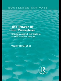 Abbildung von: The Power of the Powerless (Routledge Revivals) - Routledge