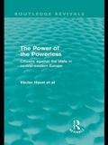 Cover: The Power of the Powerless (Routledge Revivals) - Routledge