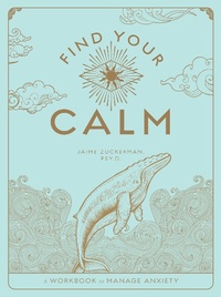 Enlarge image Cover: Find Your Calm: Volume 1 - Wellfleet Press