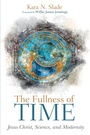 Cover: The Fullness of Time - Wipf & Stock Publishers