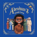 Cover: Abraham's Great Love - Melanin Origins LLC
