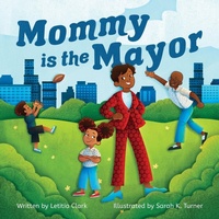 Enlarge image Cover: Mommy is the Mayor - Halo Publishing International