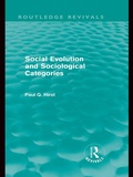 Cover: Social Evolution and Sociological Categories (Routledge Revivals) - Routledge