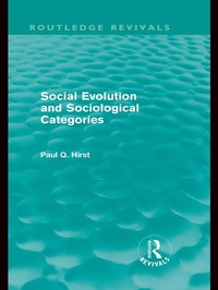 Enlarge image Cover: Social Evolution and Sociological Categories (Routledge Revivals) - Routledge