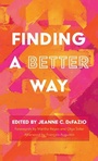 Cover: Finding a Better Way - Wipf & Stock Publishers