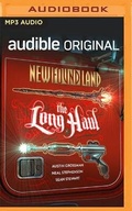 Cover: New Found Land: The Long Haul - Audible Studios on Brilliance