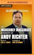 Cover: The Incredibly Inaccurate Biography of Andy Richter - Audible Studios on Brilliance