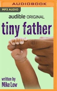 Enlarge image Cover: Tiny Father - Audible Studios on Brilliance