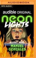 Cover: Neon Lights - Audible Studios on Brilliance