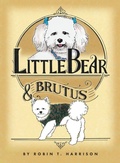 Cover: Little Bear & Brutus - Robin T. Harrison