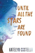 Cover: Until All the Stars Are Found - Katelyn Costello