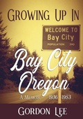 Cover: Growing Up In Bay City Oregon - Caliber Press
