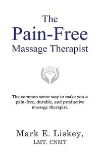 Abbildung von: The Pain-Free Massage Therapist - Mark E. Liskey