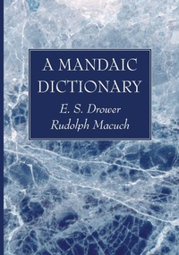 Enlarge image Cover: A Mandaic Dictionary - Wipf & Stock Publishers