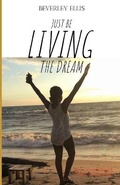 Cover: Just BE Living The Dream - Library and Archives Canada