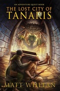 Cover: The Lost City of Tanaris - Arrowcroft Press