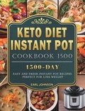 Cover: Keto Diet Instant Pot Cookbook 1500 - Earl Johnson