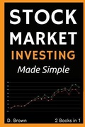 Cover: Stock Market Investing Made Simple - 2 Books in 1 - Investing Academy