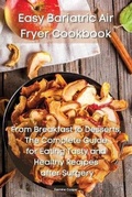 Cover: Easy Bariatric Air Fryer Cookbook - Rebirth Publishing Ltd