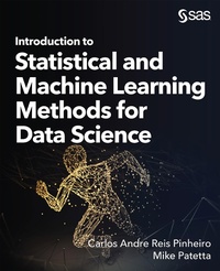 Enlarge image Cover: Introduction to Statistical and Machine Learning Methods for Data Science - SAS Institute