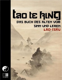 Abbildung von: Tao Te King. Das Buch des Alten vom Sinn und Leben. - FV éditions