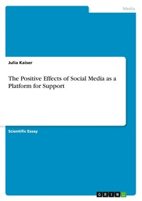 Abbildung von: The Positive Effects of Social Media as a Platform for Support - GRIN Verlag