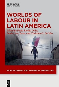 Bild: Worlds of Labour in Latin America - De Gruyter Oldenbourg
