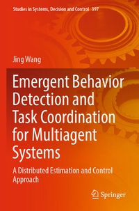 Enlarge image Cover: Emergent Behavior Detection and Task Coordination for Multiagent Systems - Springer
