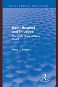 Cover: Kant, Respect and Injustice (Routledge Revivals) - Routledge