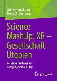 Abbildung von: Science MashUp: XR - Gesellschaft - Utopien - Springer VS