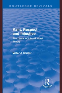 Enlarge image Cover: Kant, Respect and Injustice (Routledge Revivals) - Routledge