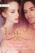Cover: Miss Susanna - Zur Liebe verf&uuml;hrt! - CORA Verlag