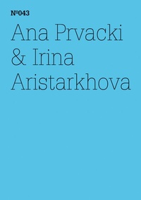 Abbildung von: Ana Prvacki & Irina Aristarkhova - Hatje Cantz Verlag