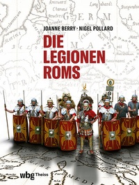 Abbildung von: Die Legionen Roms - Theiss in Herder